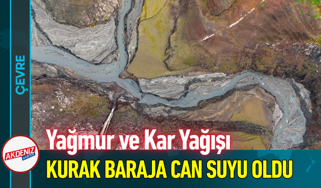 Yağmur ve Kar Yağışı Kurak Baraja Can Suyu Oldu!