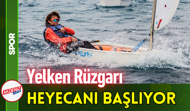 Yelken Rüzgarı Heyecanı Başlıyor!