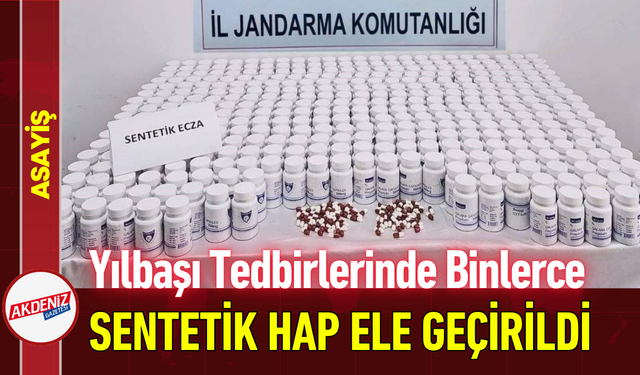 Yılbaşı Tedbirlerinde Binlerce Sentetik Hap Ele Geçirildi!