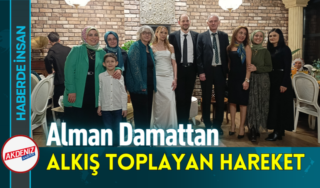 Alman Damattan Alkış Toplayan Hareket!