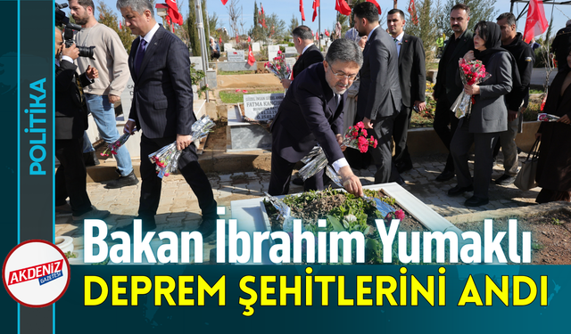 Bakan İbrahim Yumaklı Deprem Şehitlerini Andı!