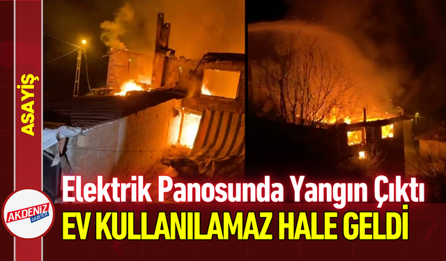 Elektrik Panosunda Yangın Çıktı: Ev Kullanılamaz Hale Geldi!