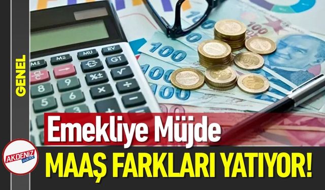 Emekli Maaş Farkı Ödeme Takvimi Belli Oldu: İşte Tarihler