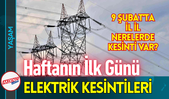 Haftanın İlk Günü Elektrik Kesintileri Hangi İllerde?