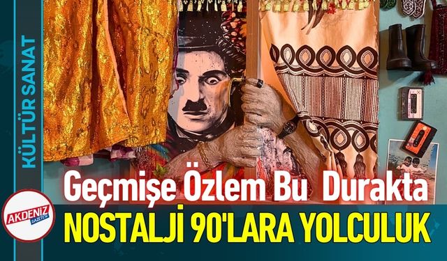 Geçmişe Özlem Bu  Durakta: Nostalji 90'lara Yolculuk