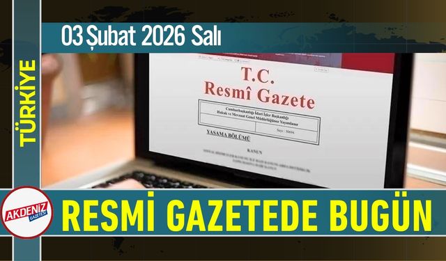 Resmi Gazete'de Bugün (03.02.2026)