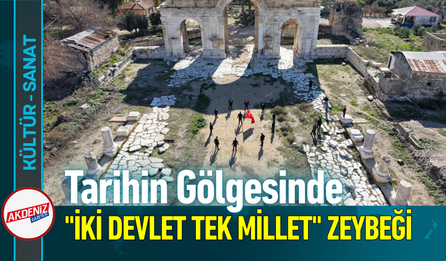 Tarihin Gölgesinde "İki Devlet Tek Millet" Zeybeği!