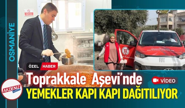 Osmaniye'de Toprakkale Aşevi Gönülleri Isıtıyor