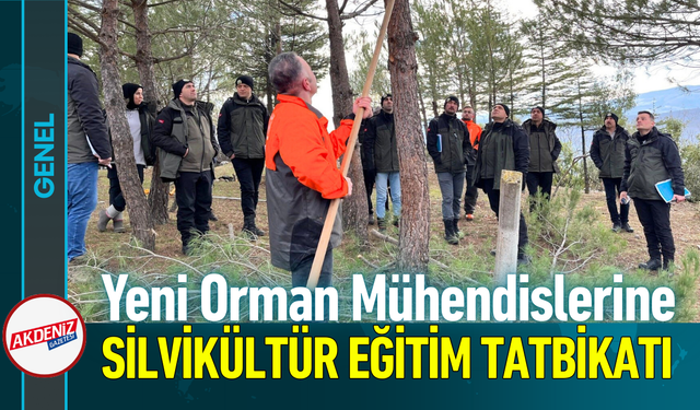 Yeni Orman Mühendislerine Silvikültür Eğitim Tatbikatı!