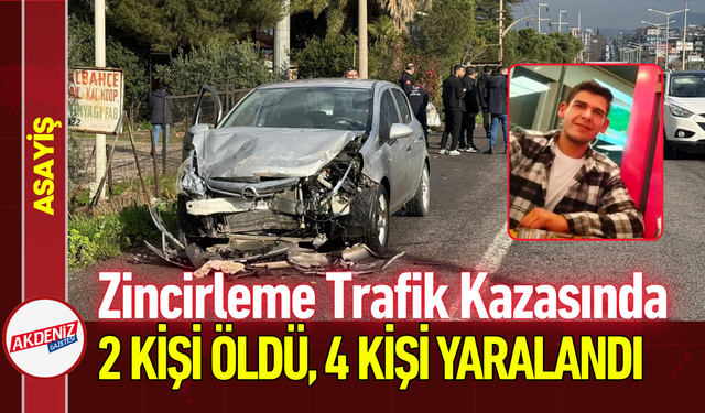 Zincirleme Trafik Kazasında 2 Kişi Öldü, 4 Kişi Yaralandı!