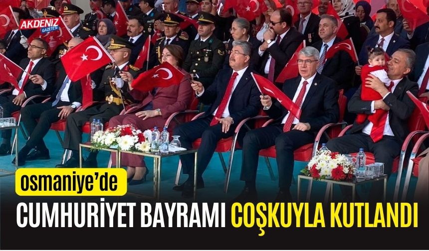 OSMANİYE’DE 29 EKİM CUMHURİYET BAYRAMI COŞKUSU