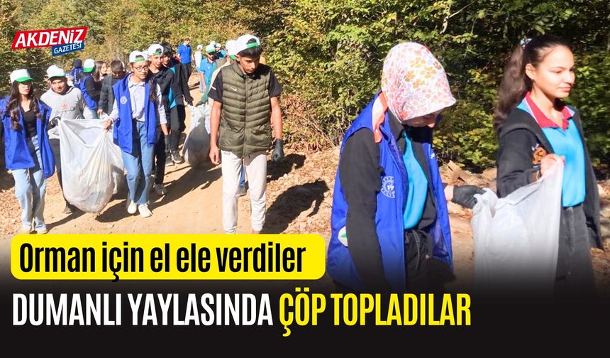 OSMANİYE'DE DUMANLI YAYLASINDA TORBA TORBA ÇÖP TOPLADILAR