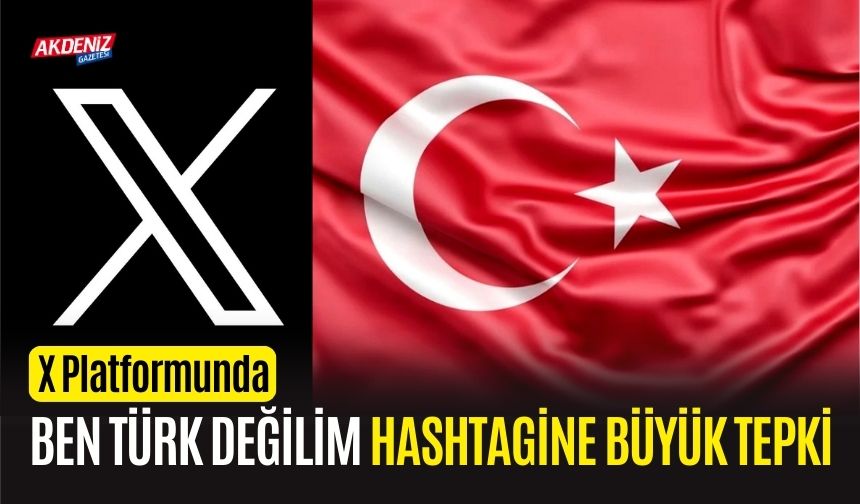 Cumhuriyet Bayramı’nda “BEN TÜRK DEĞİLİM” Hashtagi