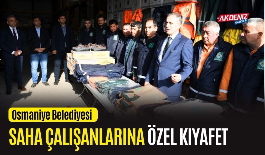 OSMANİYE BELEDİYESİNDE SAHA ÇALIŞANLARINA KIŞLIK KIYAFET