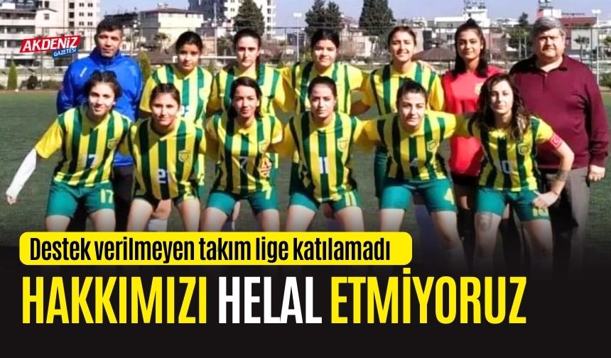 OSMANİYE KADIN FUTBOL TAKIMI, PARA BULAMADI LİGE KATILAMADI