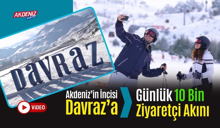 Akdeniz’in İncisi Davraz’a Günlük 10 Bin Ziyaretçi Akını