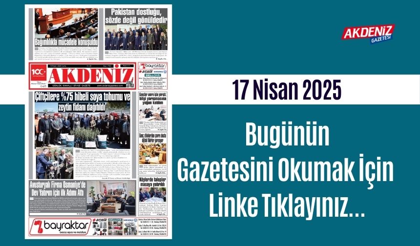 Akdeniz Gazetesinde 18 Nisan 2025'te Hangi Haberlere Yer Verildi