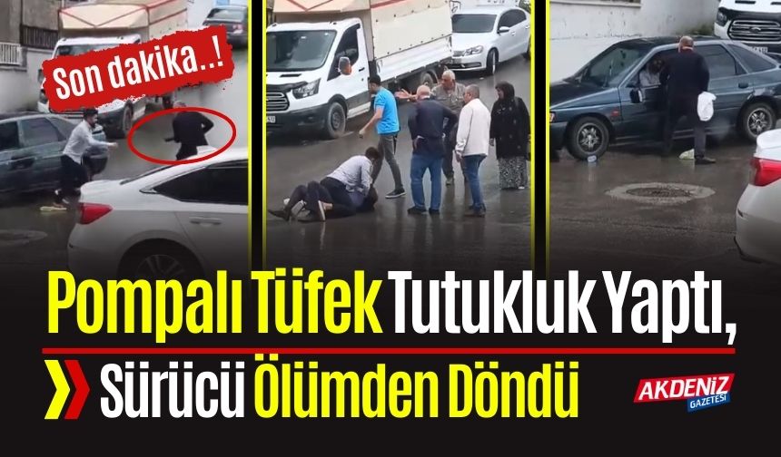 Pompalı Tüfek Tutukluk Yaptı, Sürücü Ölümden Döndü