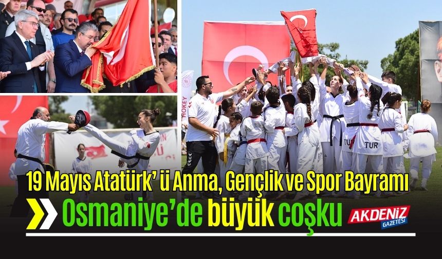 Osmaniye’de 19 Mayıs Coşkuyla Kutlandı
