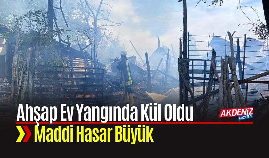 Kadirli'de Ahşap Ev Kül Oldu Maddi Hasar Büyük