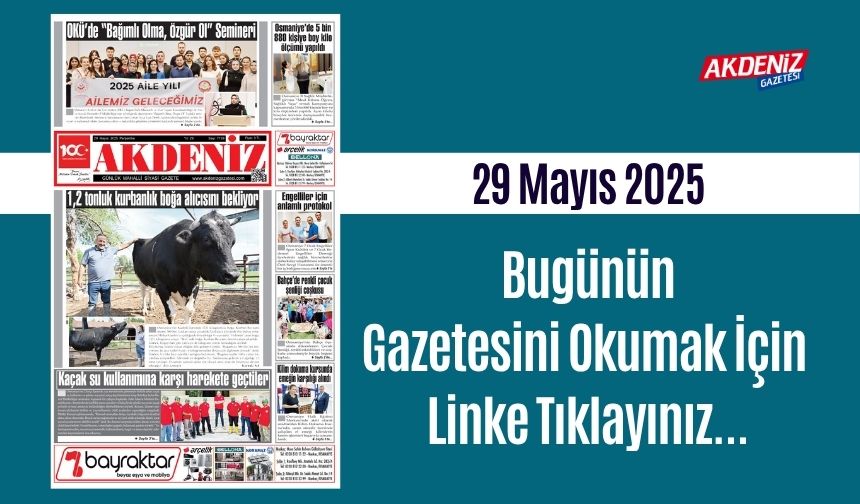 Akdeniz Gazetesinde 29 Mayıs 2025'te Hangi Haberlere Yer Verildi