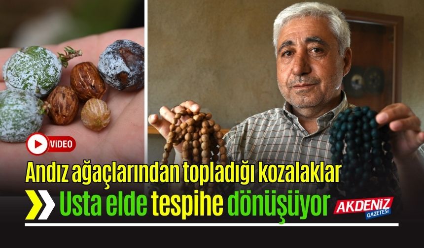 Andız Kozalak Çekirdekleri Usta Elde Tescilli Tespihe Dönüşüyor