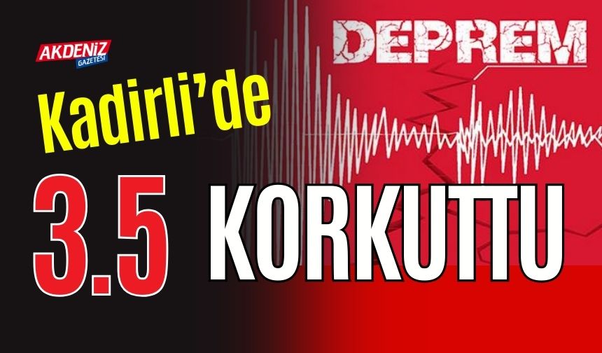 SON DAKİKA! Kadirli'de deprem
