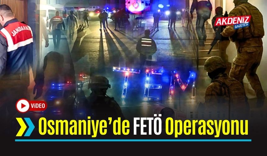 Osmaniye de Dahil 27 İlde FETÖ'ye Darbe: 101 Gözaltı