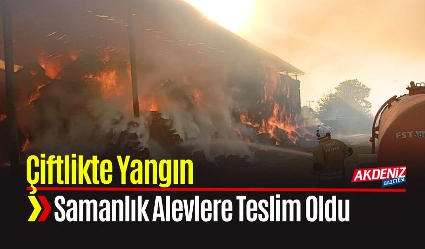 Hatay'da Samanlık Yangını 16 Saatte Söndürüldü