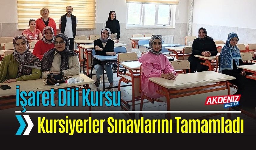 İşaret Dili Kursiyerleri Sınavlarını Tamamladı