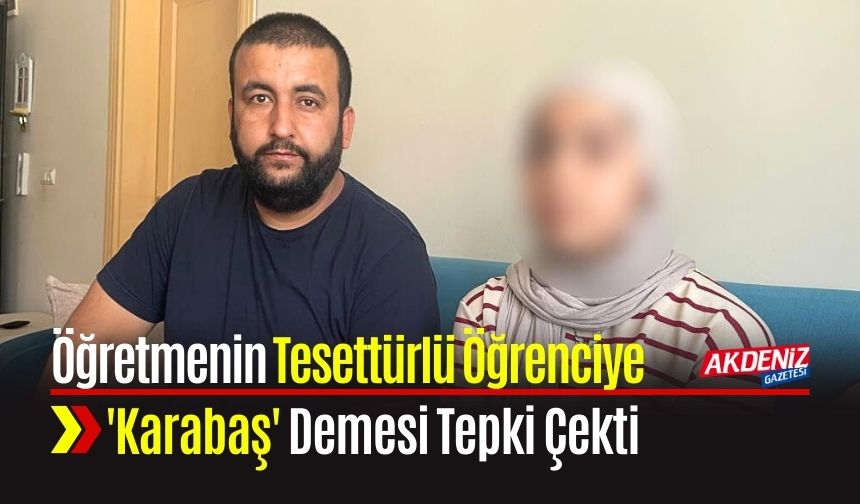 Öğretmenin Tesettürlü Öğrenciye 'Karabaş' Demesi Tepki Çekti