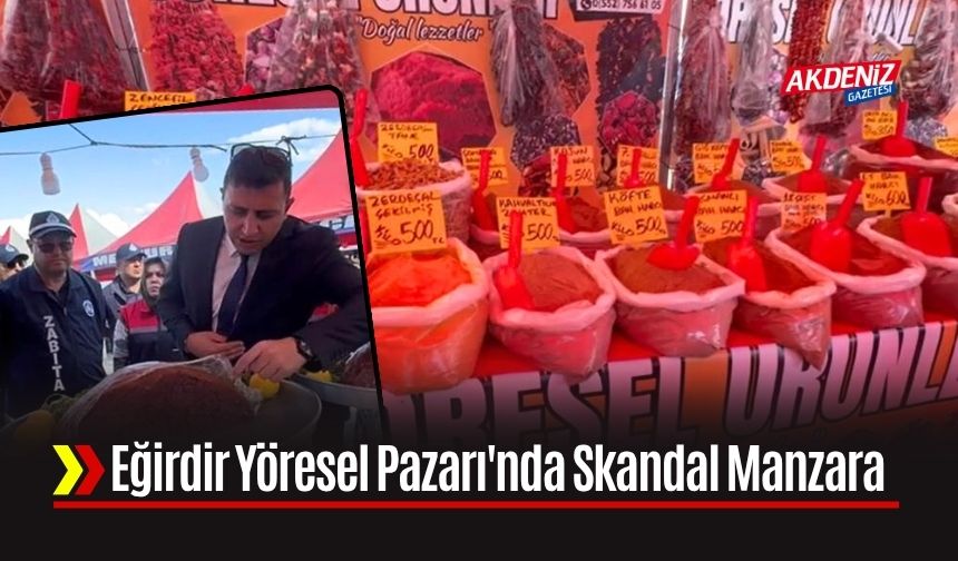 Eğirdir Yöresel Pazarı'nda Skandal Manzara