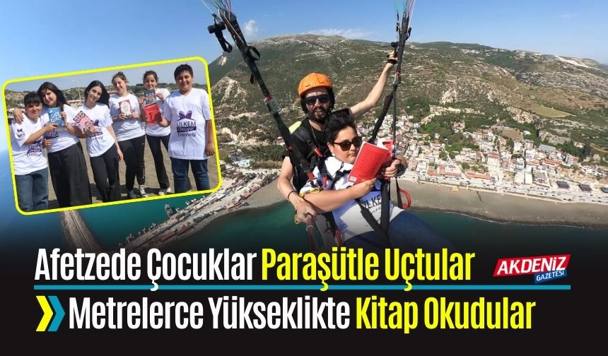 Afetzede Çocuklar Paraşütle Uçup Metrelerce Yükseklikte Kitap Okudular