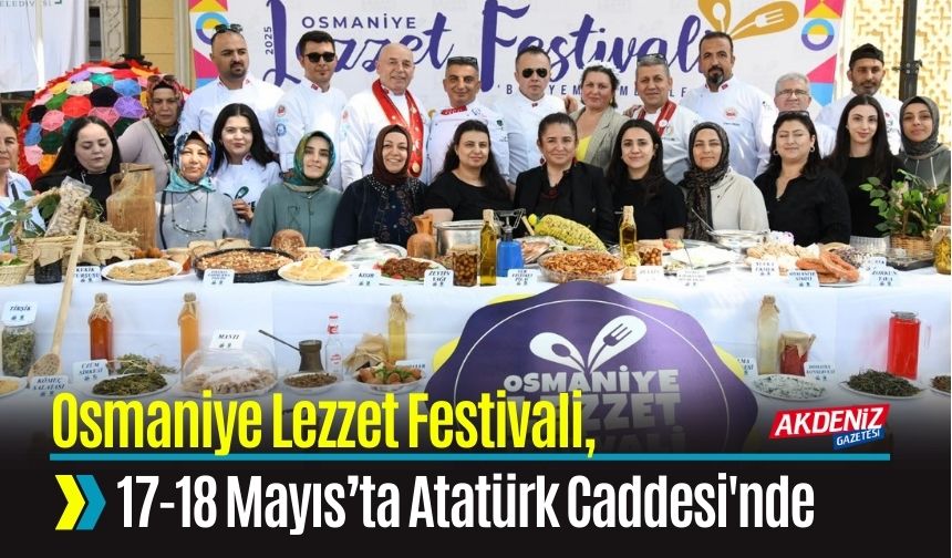 Osmaniye’nin Eşsiz Tatları Gün Yüzüne Çıkacak