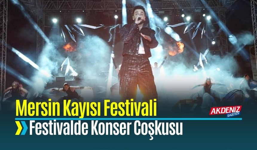Mersin Kayısı Festivalinde Konser Coşkusu