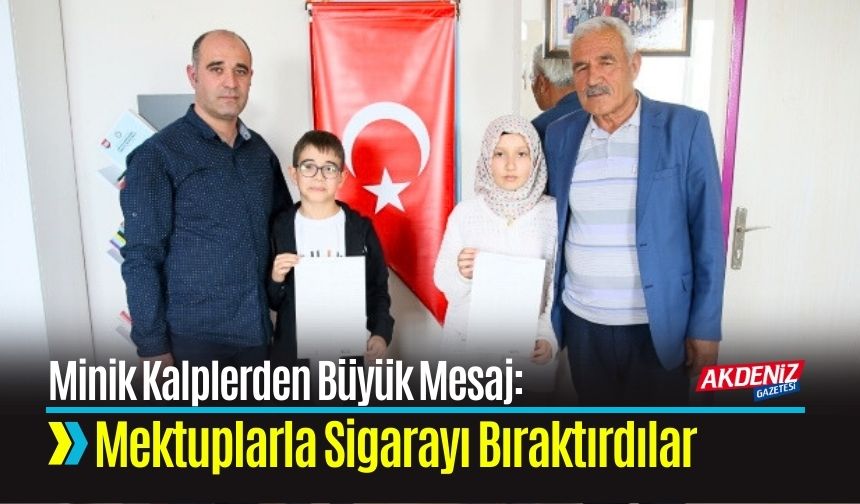 Minik Kalplerden Büyük Mesaj: Mektuplarla Sigarayı Bıraktırdılar