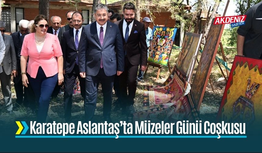Karatepe Aslantaş’ta Müzeler Günü Coşkusu