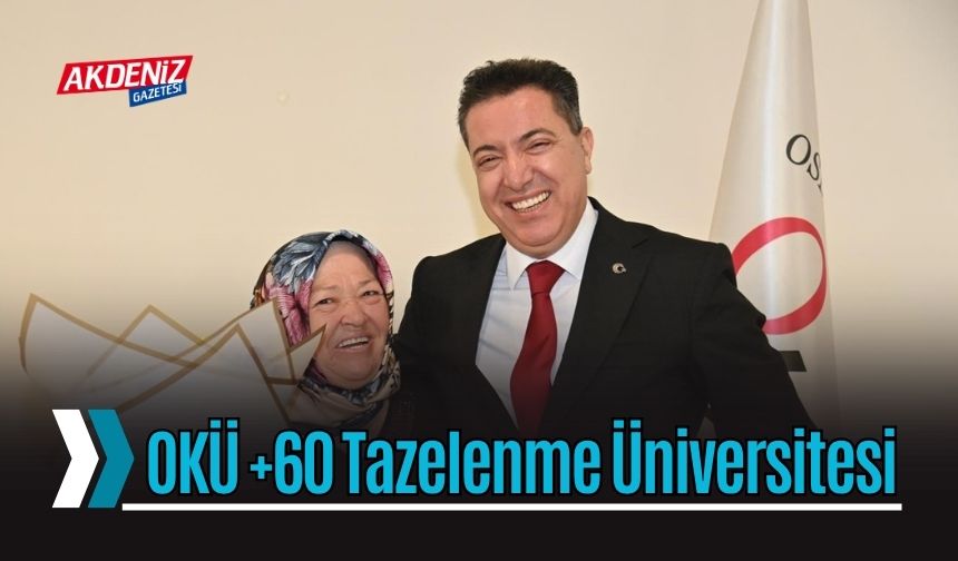OKÜ +60 Tazelenme Üniversitesi etkinliği