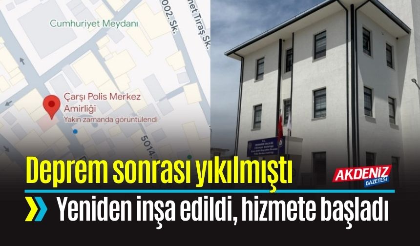 Deprem Sonrası Yıkıldı, Modern Yapısıyla Yeniden Hizmete Açıldı