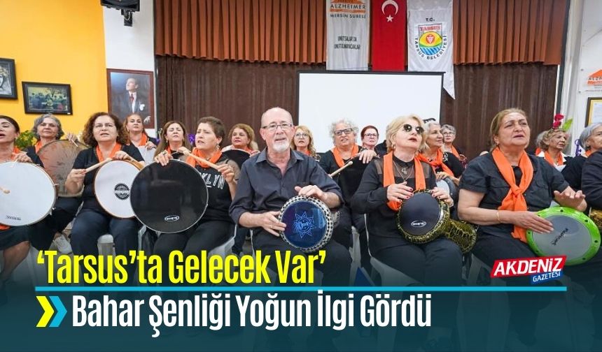 ‘Tarsus’ta Gelecek Var’ Şenliğiyle Engeller Aşıldı
