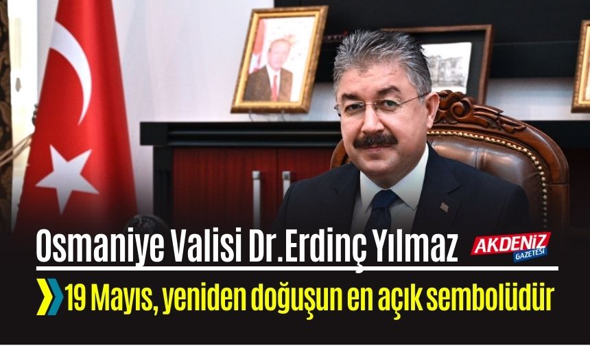 Vali Yılmaz, "19 Mayıs, gençlik; gençlik gelecek demektir"