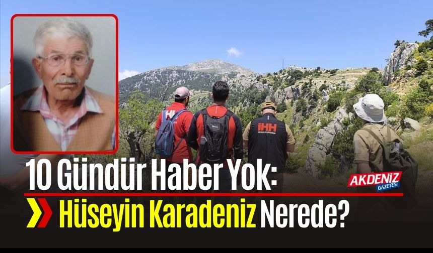 10 Gündür Haber Yok: Hüseyin Karadeniz Nerede?