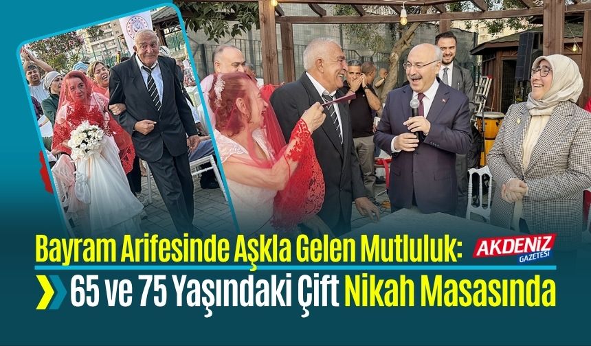Bayram Arifesinde Aşkla Gelen Mutluluk: 65 ve 75 Yaşındaki Çift Nikah Masasında
