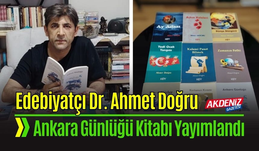 Osmaniyeli Edebiyatçı Doğru'nun, "Ankara Günlüğü" Kitabı Yayımlandı