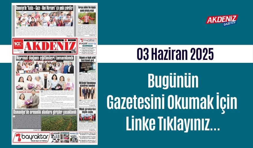 Akdeniz Gazetesinde 03 Haziran 2025'te Hangi Haberlere Yer Verildi