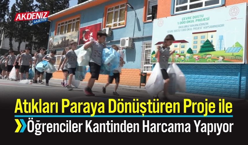 Atıkları Paraya Dönüştüren Proje ile Öğrenciler Kantinden Harcama Yapıyor