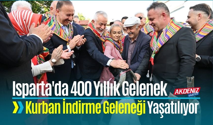 Isparta'da 400 Yıllık Kurban İndirme Geleneği Yaşatılıyor
