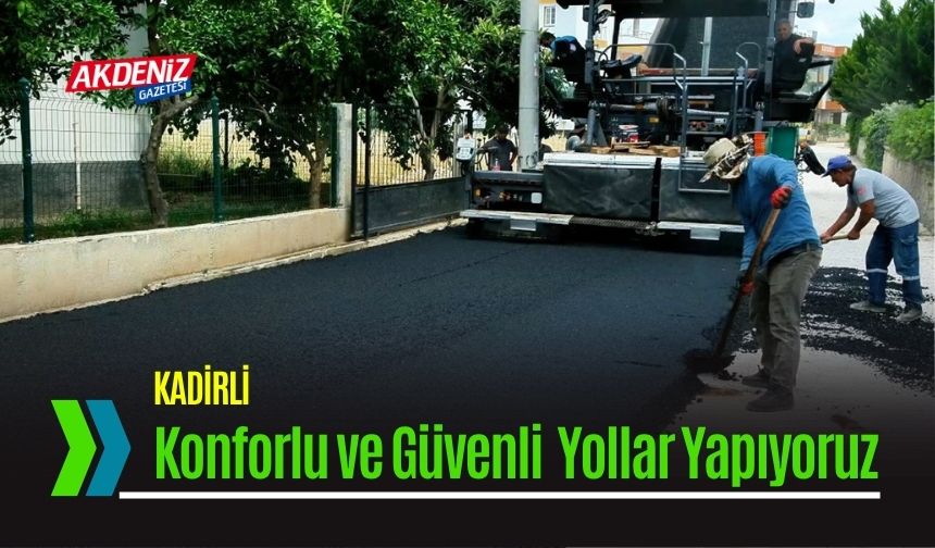 Osmaniye'nin Kadirli İlçesinde Sıcak Asfalt Hamlesi