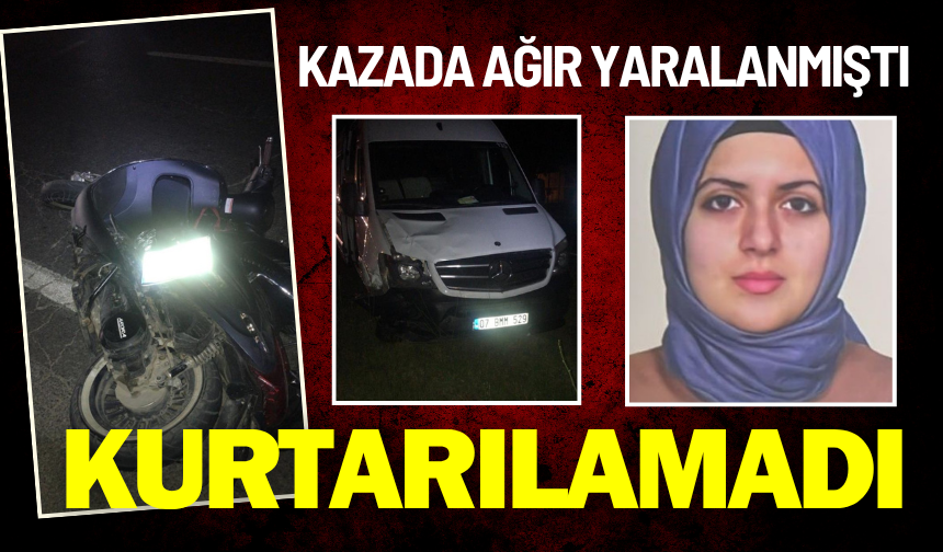 Minibüsün arkadan çarptığı motosikletli genç kadın hayatını kaybetti