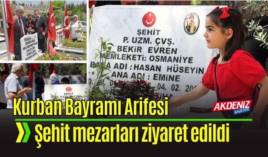 Osmaniye'de Şehit Mezarlarına Bayram Ziyareti